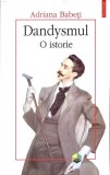 DANDYSMUL. O ISTORIE-ADRIANA BABETI-349642