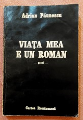 Viata mea e un roman. Poezii. Editura Cartea Romaneasca, 1987 &ndash; Adrian Paunescu
