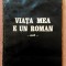Viata mea e un roman. Poezii. Editura Cartea Romaneasca, 1987 &ndash; Adrian Paunescu