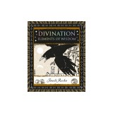Divination: Elements of Wisdom