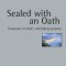 Sealed with an Oath: Covenant in God&#039;s Unfolding Purpose