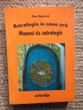 Dan Ciuperca - Astrologia in noua era. Manual de astrologie moderna (Arhetip 1998, Editia III, 596 pag) horoscop zodiac astrologiei cer si destin