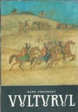 Vulturul Volumul 4 Radu Theodoru Editura Militara 1974 Carte Romana Clasic Editie Veche