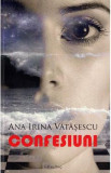 Confesiuni - Ana Irina Vatasescu, 2021