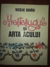 Mestesugul si arta acului- Nicolae Dunare foto