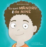 Mantre pentru copii - Eu sunt mandru de mine | Laurie N. Wright, Curtea Veche Publishing