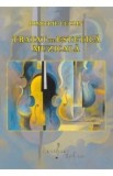 Tratat de estetica muzicala - Dimitrie Cuclin