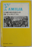 &#039;&#039; FAMILIA &#039;&#039; , CORESPONDENTE DE LA PLEVNA , texte selectate de STELIAN VASILESCU , 1977