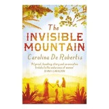 Invisible Mountain, Carolina De Robertis