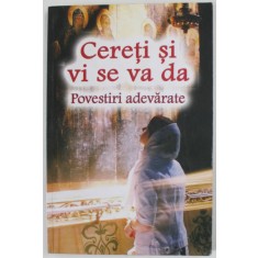 CERETI SI SE VA DA , POVESTIRI ADEVARATE , 2018