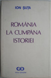 Cumpara ieftin Romania la cumpana istoriei (August &#039;44) - Ion Suta - Carte Istorie