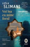 Voi lua cu mine focul. Seria Tara celorlalti Vol.3 - Leila Slimani