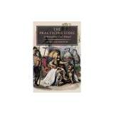 The Practicing Stoic: A Philosophical User's Manual