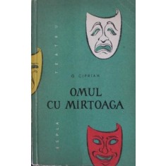 OMUL CU MiRTOAGA - COMEDIE IN PATRU ACTE