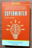 Supermintea. Editura ACT si Politon, 2021 - Dave Asprey