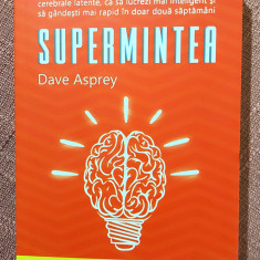 Supermintea. Editura ACT si Politon, 2021 - Dave Asprey