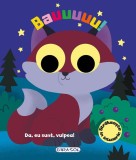 Bauuuuu! Da eu sunt vulpea! - Editura Girasol