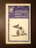 George Popa - M&icirc;hniri l&icirc;ngă leagăn (M&acirc;hniri l&acirc;ngă leagăn) (versuri) (1972; tiraj 1460 ex.)
