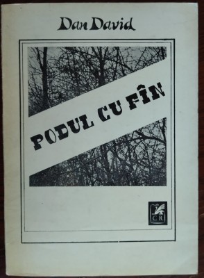 DAN DAVID: PODUL CU FAN/FIN(VERSURI 1988/DEDICATIE+FOTOGRAFIE PT CROHMALNICEANU) foto
