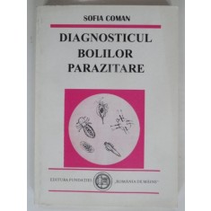 DIAGNOSTICUL BOLILOR PARAZITARE - SOFIA COMAN