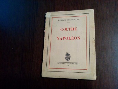 GOETHE ET NAPOLEON - Gostave Stresemann -1929, 48p; ex.No. 310/900 Verge baroque foto