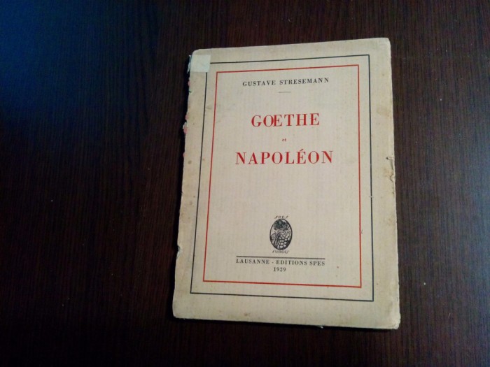 GOETHE ET NAPOLEON - Gostave Stresemann -1929, 48p; ex.No. 310/900 Verge baroque