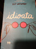 IDIOATA - ELIF BATUMAN, CURTEA VECHE 2019,447 PAG, NOUA