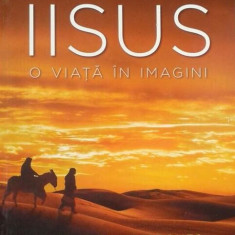 Iisus. O viață în imagini - Hardcover - Jean Pierre Isbouts - Litera
