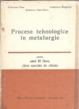 Procese tehnologice in metalurgie - Stefanescu Dana Maria