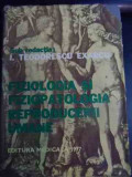 Fiziologia Si Fiziopatologia Reproducerii Umane - I. Teodorescu Exarcu ,541216, Medicala