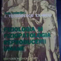 Fiziologia Si Fiziopatologia Reproducerii Umane - I. Teodorescu Exarcu ,541216