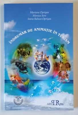 INDRUMAR DE ANIMATIE IN TURISM de MARIANA OPRISAN ... IOANA RALUCA OPRISAN , 200+ foto
