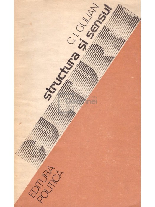 C. I. Gulian - Structura si sensul culturii (Editia: 1980)