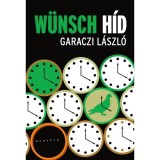 W&uuml;nsch h&iacute;d - (egy lemur vallom&aacute;sai) - Garaczi L&aacute;szl&oacute;