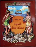 Legendele Troiei si Greciei - Andrew Lang, Corint Junior, 2005, Istorie Antica, Carte in Romana