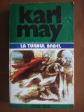 Karl May - La turnul Babel. Opere Volumul 12