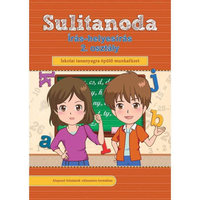 Sulitanoda - &Iacute;r&aacute;s-helyes&iacute;r&aacute;s 2. oszt&aacute;ly - Iskolai tananyagra &eacute;p&uuml;lő munkaf&uuml;zet