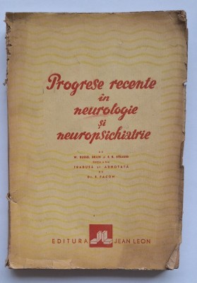 Progrese recente &amp;icirc;n neurologie și neuropsihiatrie &amp;ndash; Brain &amp;amp; Strauss &amp;ndash; București 1947 foto