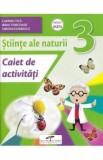Stiinte ale naturii - Clasa 3 - Caiet de activitati - Carmen Tica, Irina Terecoasa, Simona Dobrescu