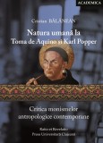 Cumpara ieftin Natura umană la Toma de Aquino și Karl Popper. Critica monismelor antropologice contemporane