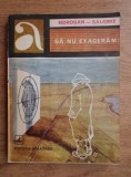 Morogan Salomie - Sa nu exageram! (ALBATROS 1981) - Carte Politista, 270 pagini