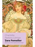 Cumpara ieftin Tara Femeilor/Charlotte Perkins Gilman