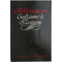 Reflections sur Guillaume le Taciturne