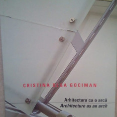 Cristina Olga Gociman - Arhitectura ca o arca (2007)