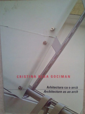 Cristina Olga Gociman - Arhitectura ca o arca (2007) foto