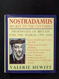 Valerie Hewitt - Nostradamus. His Key to the Centuries.Prophecies of Britain and the World 1995-2010
