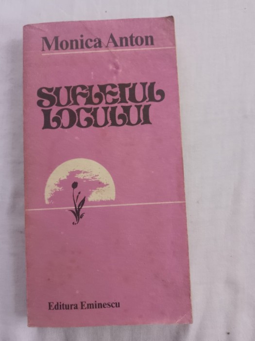 Monica anton-sufletul locului
