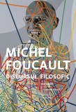 Discursul filosofic - Michel Foucault - Editura Trei