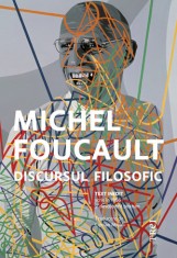 Discursul filosofic - Michel Foucault - Trei