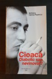 CIOACĂ Diabolic sau nevinovat - Adriana Oprea-Popescu